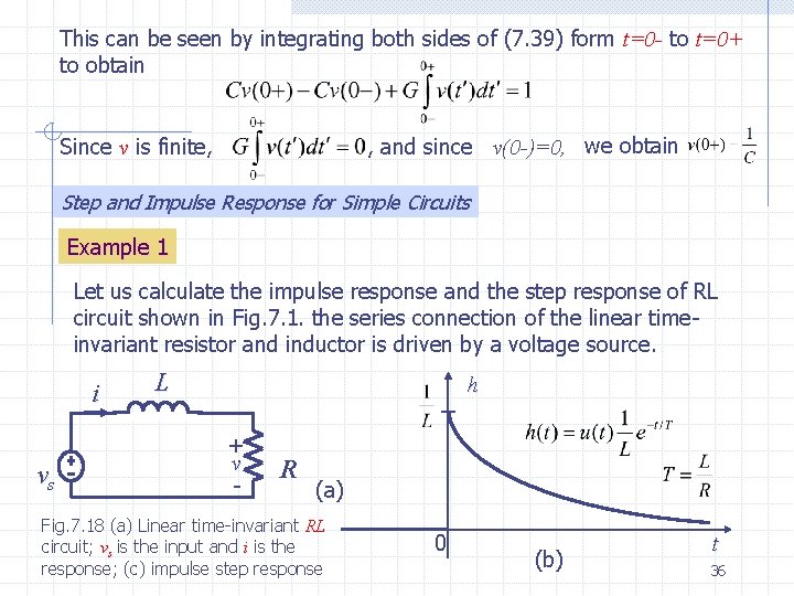 This can be seen by integrating both sides of (7. 39) form t=0 -