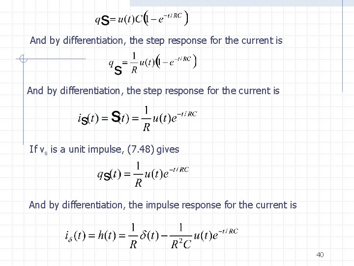 And by differentiation, the step response for the current is If vs is a