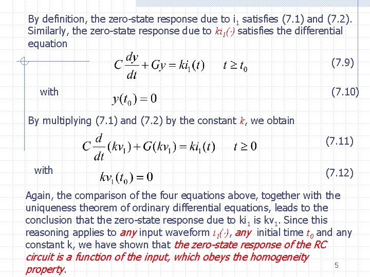 By definition, the zero-state response due to i 1 satisfies (7. 1) and (7.