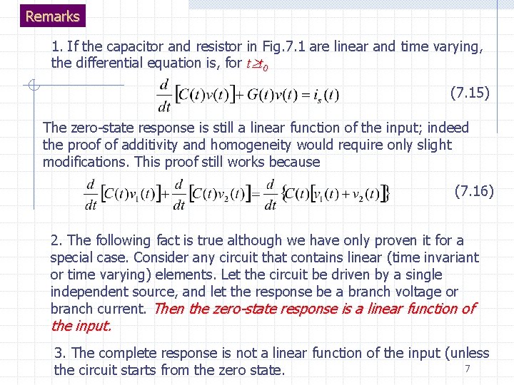 Remarks 1. If the capacitor and resistor in Fig. 7. 1 are linear and