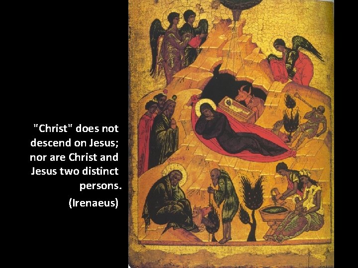 "Christ" does not descend on Jesus; nor are Christ and Jesus two distinct persons.