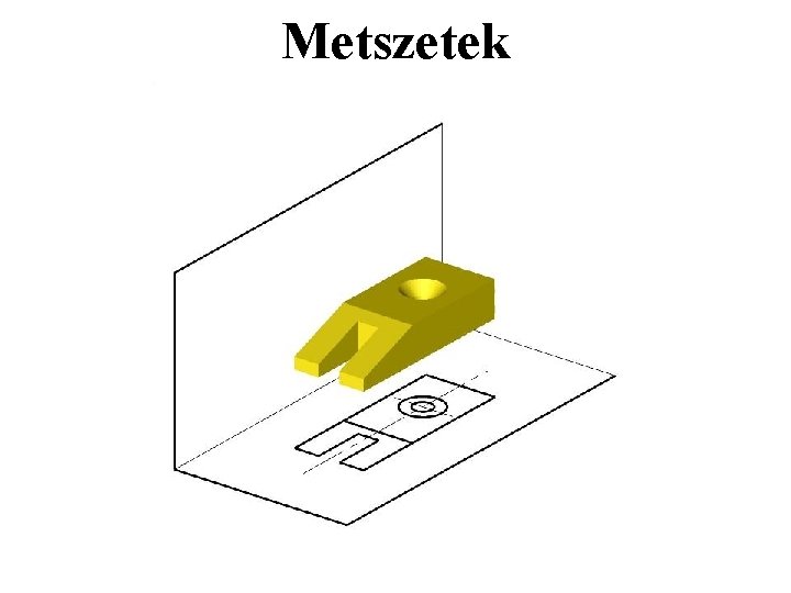 Metszetek 