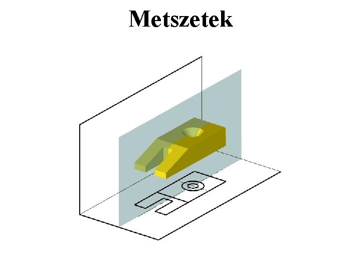 Metszetek 