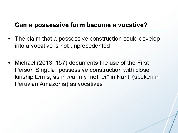 Can a possessive form become a vocative? • The claim that a possessive construction
