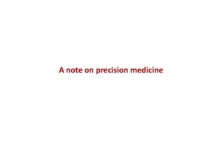 A note on precision medicine 