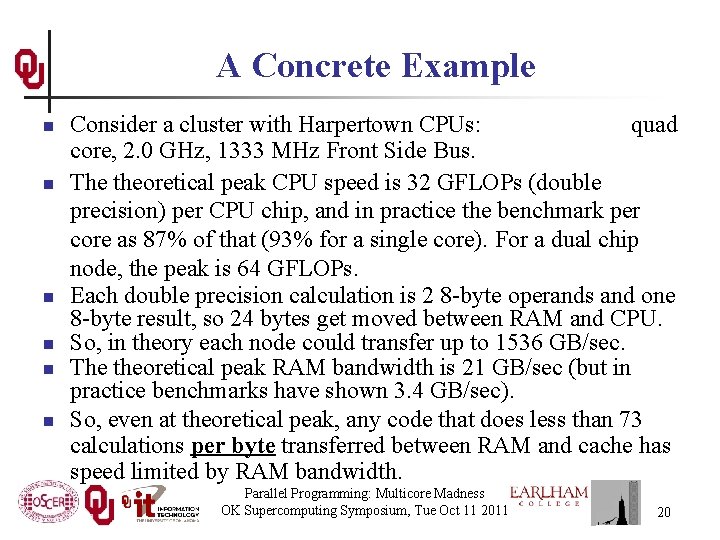 A Concrete Example n n n Consider a cluster with Harpertown CPUs: quad core,