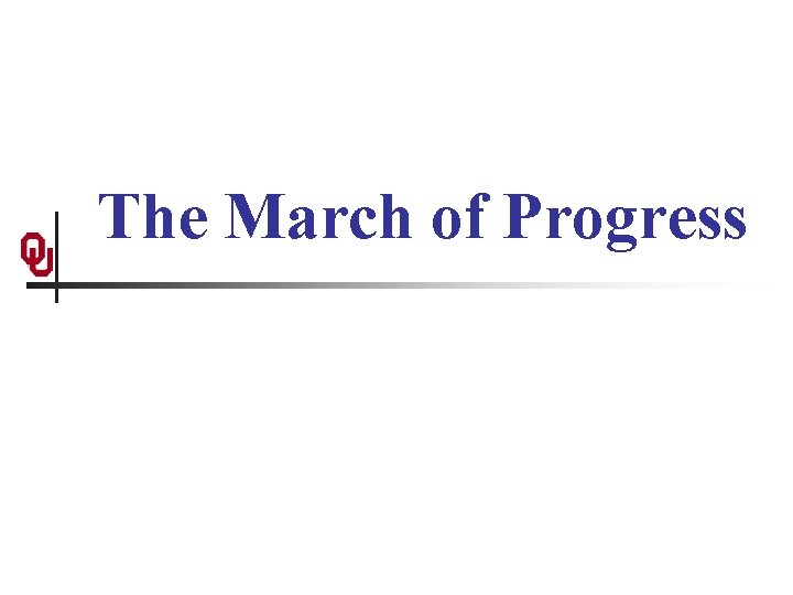 The March of Progress 