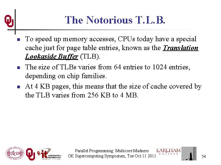 The Notorious T. L. B. n n n To speed up memory accesses, CPUs