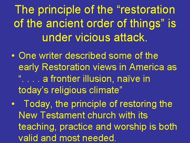 The principle of the “restoration of the ancient order of things” is under vicious
