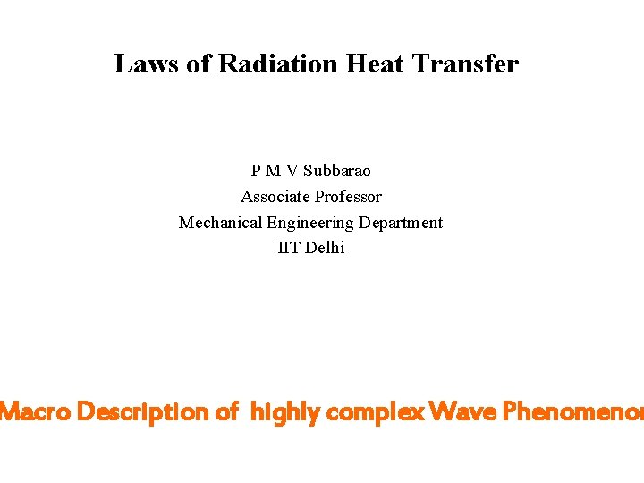 Laws of Radiation Heat Transfer P M V Subbarao Associate Professor Mechanical Engineering Department