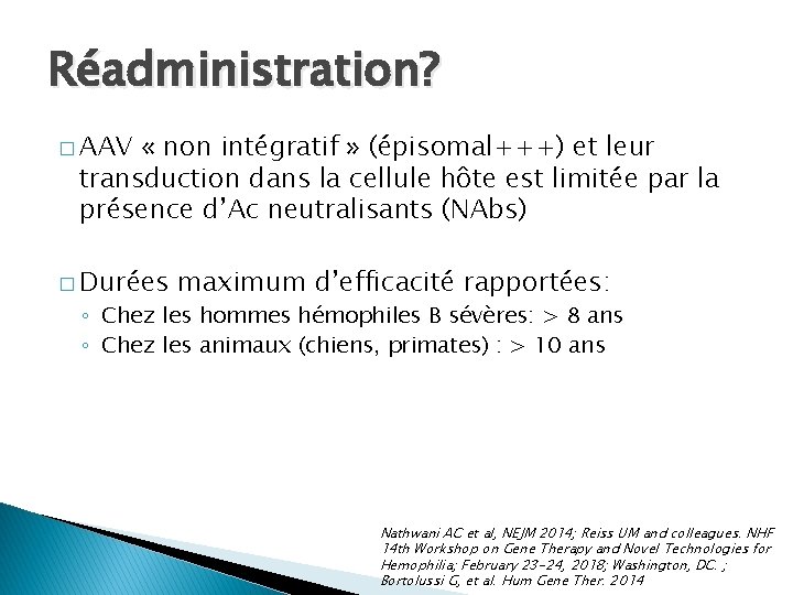 Réadministration? � AAV « non intégratif » (épisomal+++) et leur transduction dans la cellule Réadministration? � AAV « non intégratif » (épisomal+++) et leur transduction dans la cellule