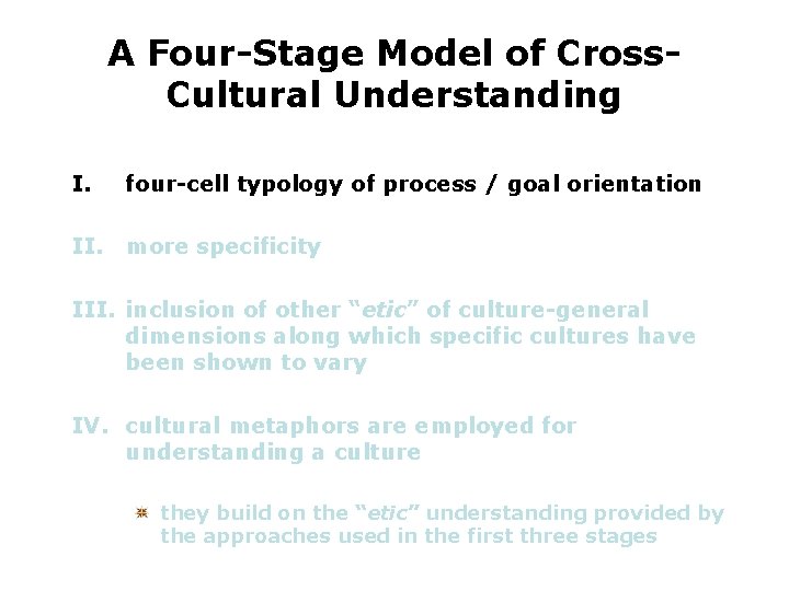 A Four-Stage Model of Cross. Cultural Understanding I. four-cell typology of process / goal