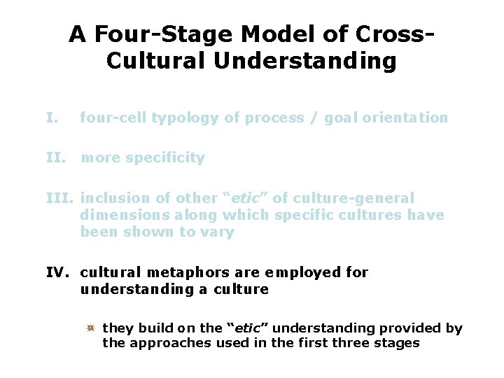 A Four-Stage Model of Cross. Cultural Understanding I. four-cell typology of process / goal