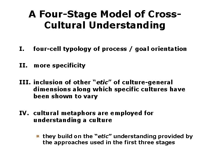 A Four-Stage Model of Cross. Cultural Understanding I. four-cell typology of process / goal