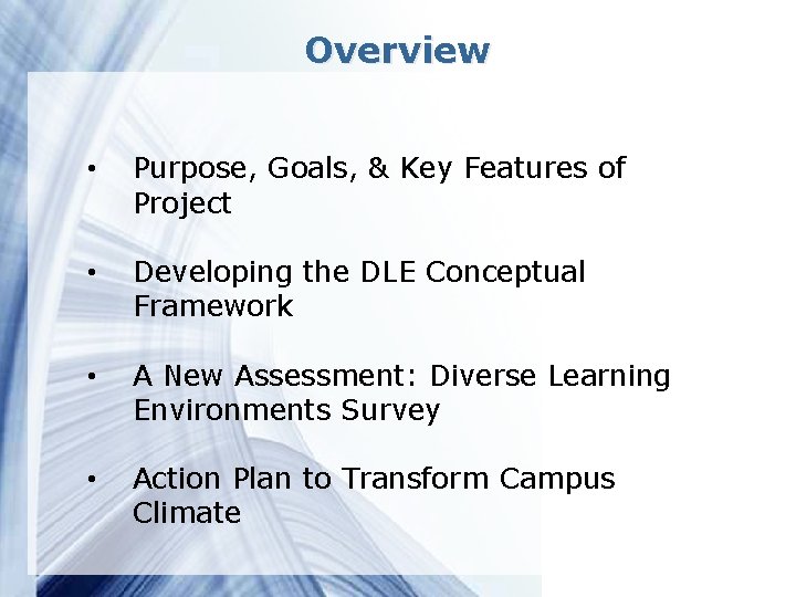 Overview • Purpose, Goals, & Key Features of Project • Developing the DLE Conceptual