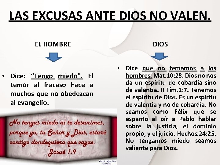 LAS EXCUSAS ANTE DIOS NO VALEN. EL HOMBRE • Dice: “Tengo miedo”. El temor LAS EXCUSAS ANTE DIOS NO VALEN. EL HOMBRE • Dice: “Tengo miedo”. El temor