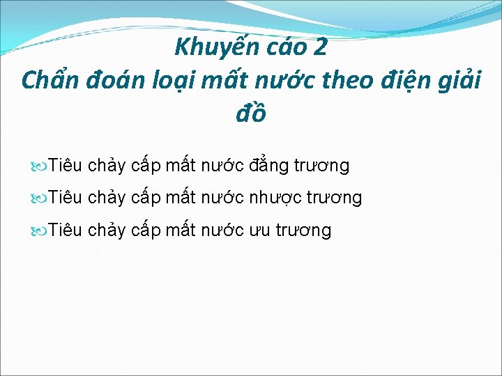 Khuyến cáo 2 Chẩn đoán loại mất nước theo điện giải đồ Tiêu chảy