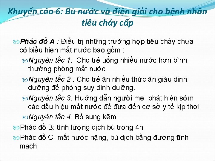 Khuyến cáo 6: Bù nước và điện giải cho bệnh nhân tiêu chảy cấp