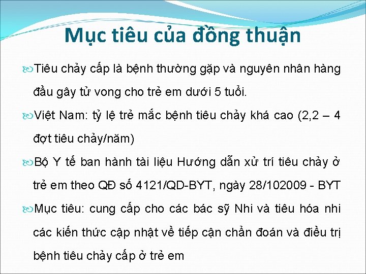 Mục tiêu của đồng thuận Tiêu chảy cấp là bệnh thường gặp và nguyên