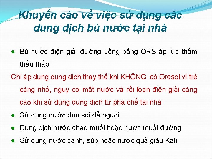 Khuyến cáo về việc sử dụng các dung dịch bù nước tại nhà ●