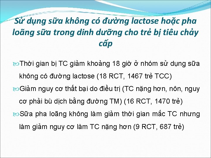 Sử dụng sữa không có đường lactose hoặc pha loãng sữa trong dinh dưỡng