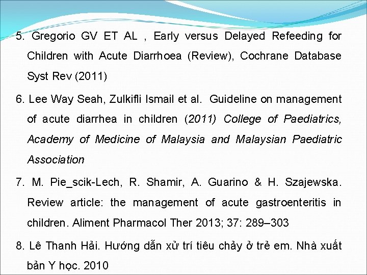 5. Gregorio GV ET AL , Early versus Delayed Refeeding for Children with Acute