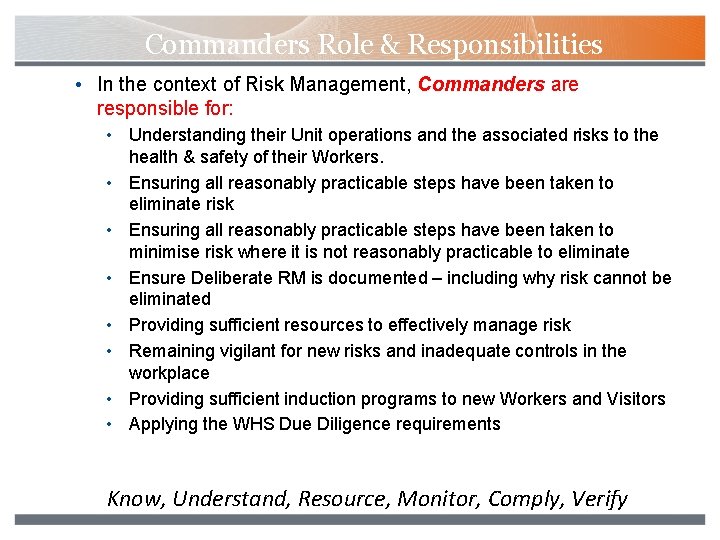 Commanders Role & Responsibilities • In the context of Risk Management, Commanders are responsible