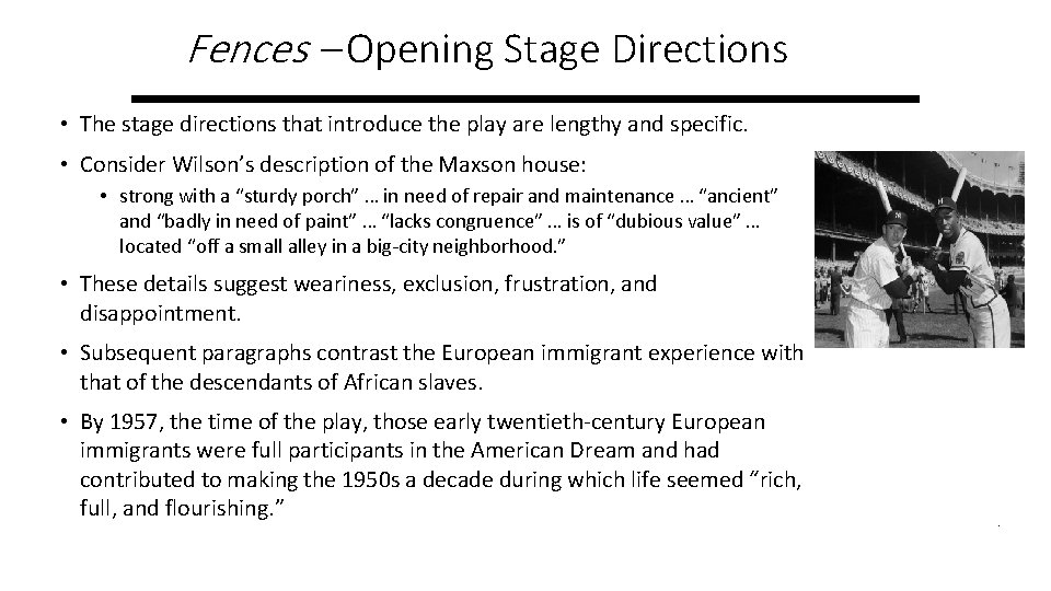 Fences – Opening Stage Directions • The stage directions that introduce the play are