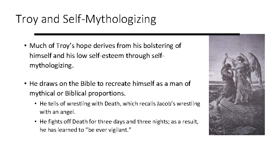 Troy and Self-Mythologizing • Much of Troy’s hope derives from his bolstering of himself