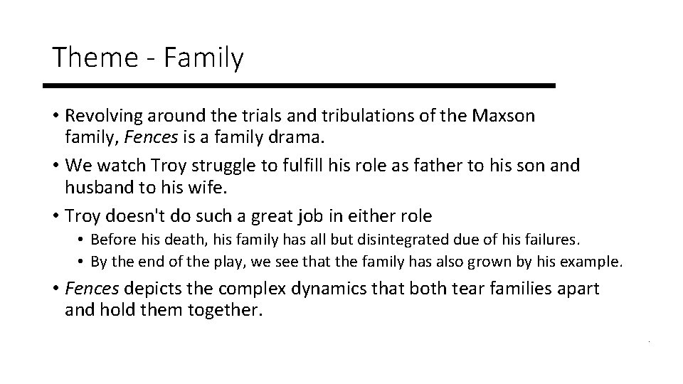 Theme - Family • Revolving around the trials and tribulations of the Maxson family,