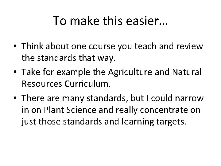 To make this easier… • Think about one course you teach and review the To make this easier… • Think about one course you teach and review the