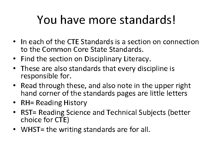 You have more standards! • In each of the CTE Standards is a section You have more standards! • In each of the CTE Standards is a section
