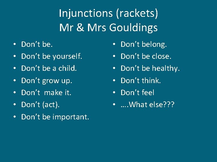 Injunctions (rackets) Mr & Mrs Gouldings • • Don’t be yourself. Don’t be a Injunctions (rackets) Mr & Mrs Gouldings • • Don’t be yourself. Don’t be a