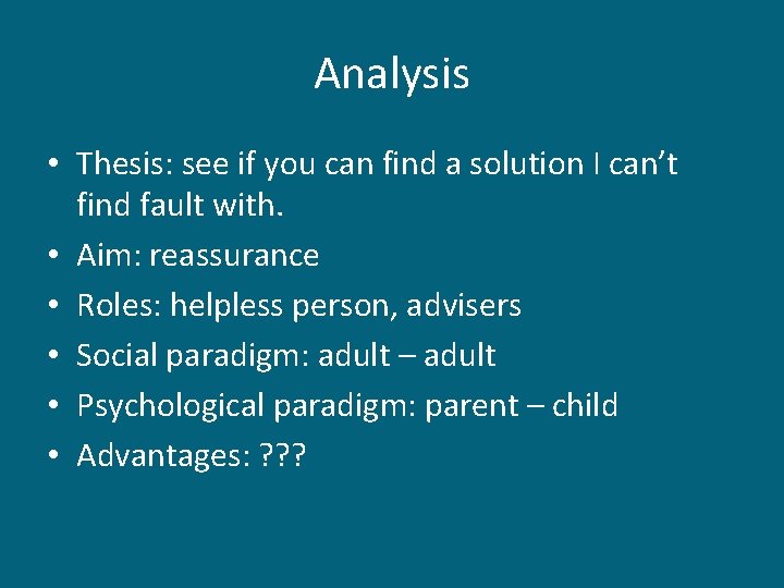 Analysis • Thesis: see if you can find a solution I can’t find fault Analysis • Thesis: see if you can find a solution I can’t find fault