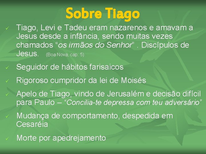 Sobre Tiago ü Tiago, Levi e Tadeu eram nazarenos e amavam a Jesus desde