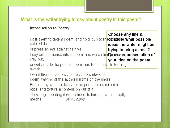 What is the writer trying to say about poetry in this poem? Introduction to