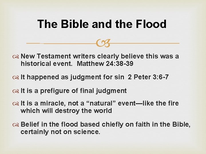 The Bible and the Flood New Testament writers clearly believe this was a historical