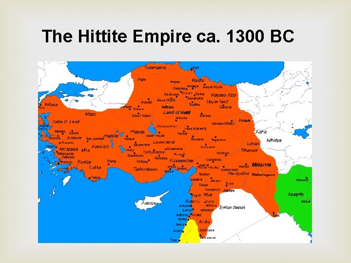 The Hittite Empire ca. 1300 BC 