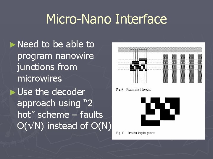 Micro-Nano Interface ► Need to be able to program nanowire junctions from microwires ►