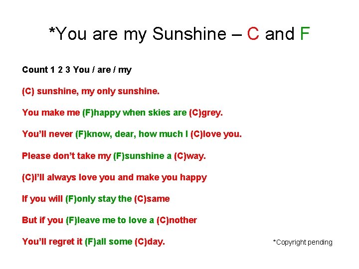 *You are my Sunshine – C and F Count 1 2 3 You /