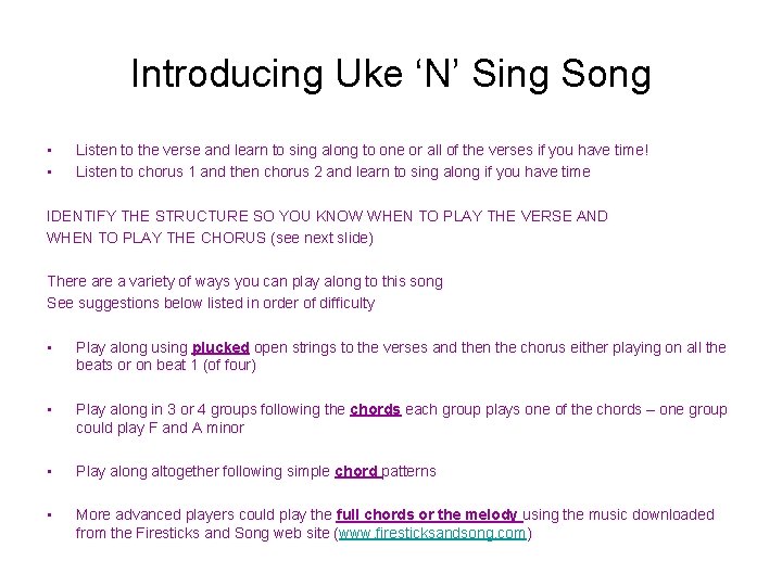 Introducing Uke ‘N’ Sing Song • • Listen to the verse and learn to