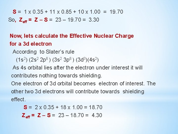  S = 1 x 0. 35 + 11 x 0. 85 + 10