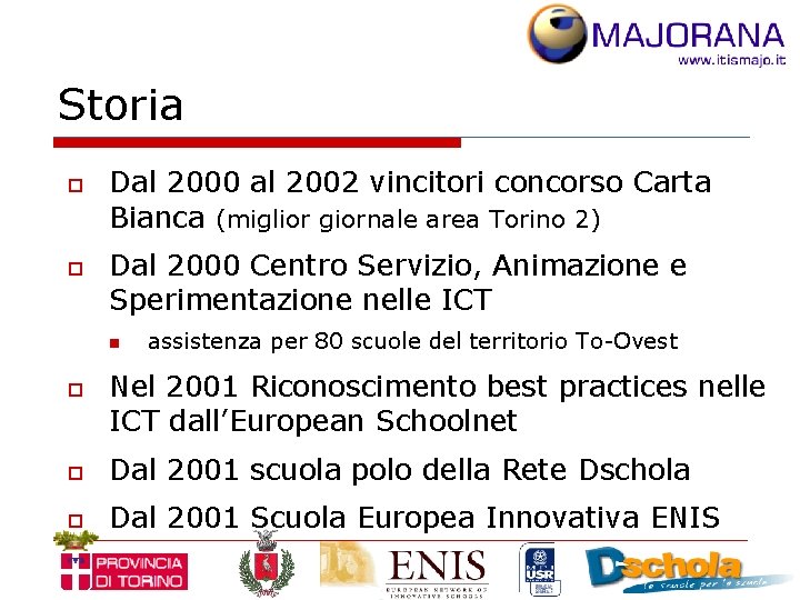 Storia o o Dal 2000 al 2002 vincitori concorso Carta Bianca (miglior giornale area