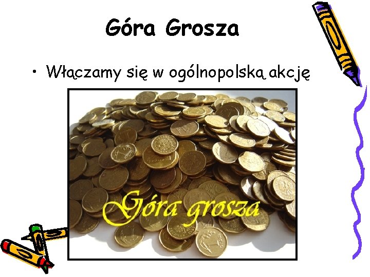 Góra Grosza • Włączamy się w ogólnopolską akcję 