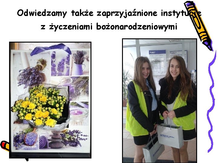 Odwiedzamy także zaprzyjaźnione instytucje z życzeniami bożonarodzeniowymi 