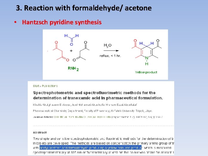3. Reaction with formaldehyde/ acetone • Hantzsch pyridine synthesis 
