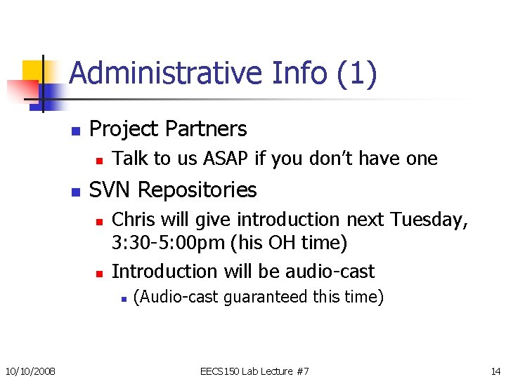 Administrative Info (1) n Project Partners n n Talk to us ASAP if you Administrative Info (1) n Project Partners n n Talk to us ASAP if you