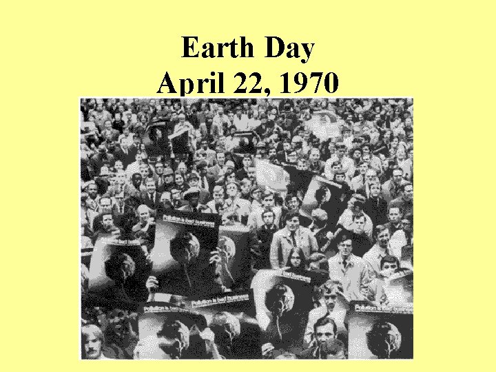 Earth Day April 22, 1970 