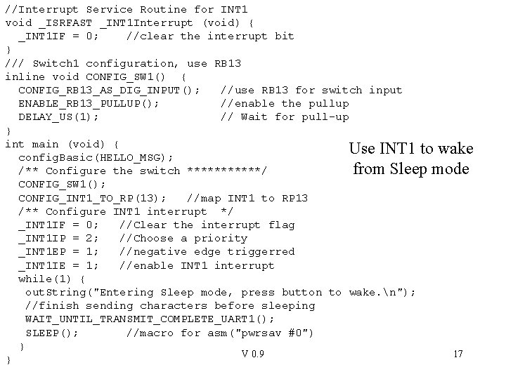 //Interrupt Service Routine for INT 1 void _ISRFAST _INT 1 Interrupt (void) { _INT