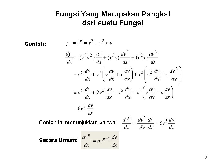 Fungsi Yang Merupakan Pangkat dari suatu Fungsi Contoh: Contoh ini menunjukkan bahwa Secara Umum: